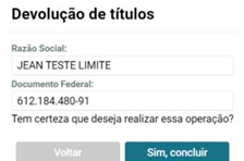 Confirmação da devolução de títulos com o botão Sim, concluir.